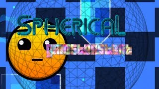 Geometry Dash - SphericaL - by GMDStopStart (ME)