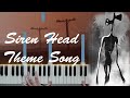 Siren Head | Theme Song (Piano Cover)