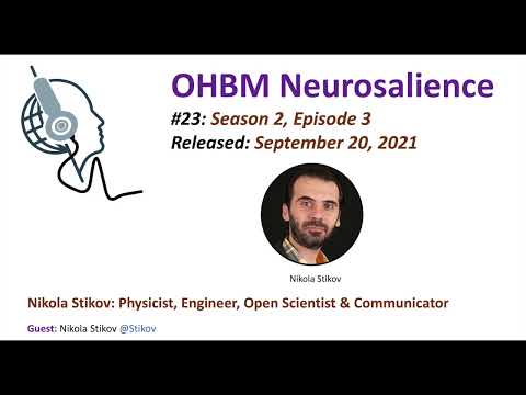 OHBM Neurosalience S2E3: Nikola Stikov: Physicist, Engineer, Open Scientist, and Communicator