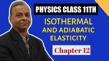 ISOTHERMAL and Adiabatic Elasticity
