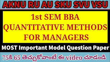 AKNU sem 1 BBA QUANTITATIVE METHODS FOR MANAGERS IMPORTANT MODEL QUESTION PAPER VSK