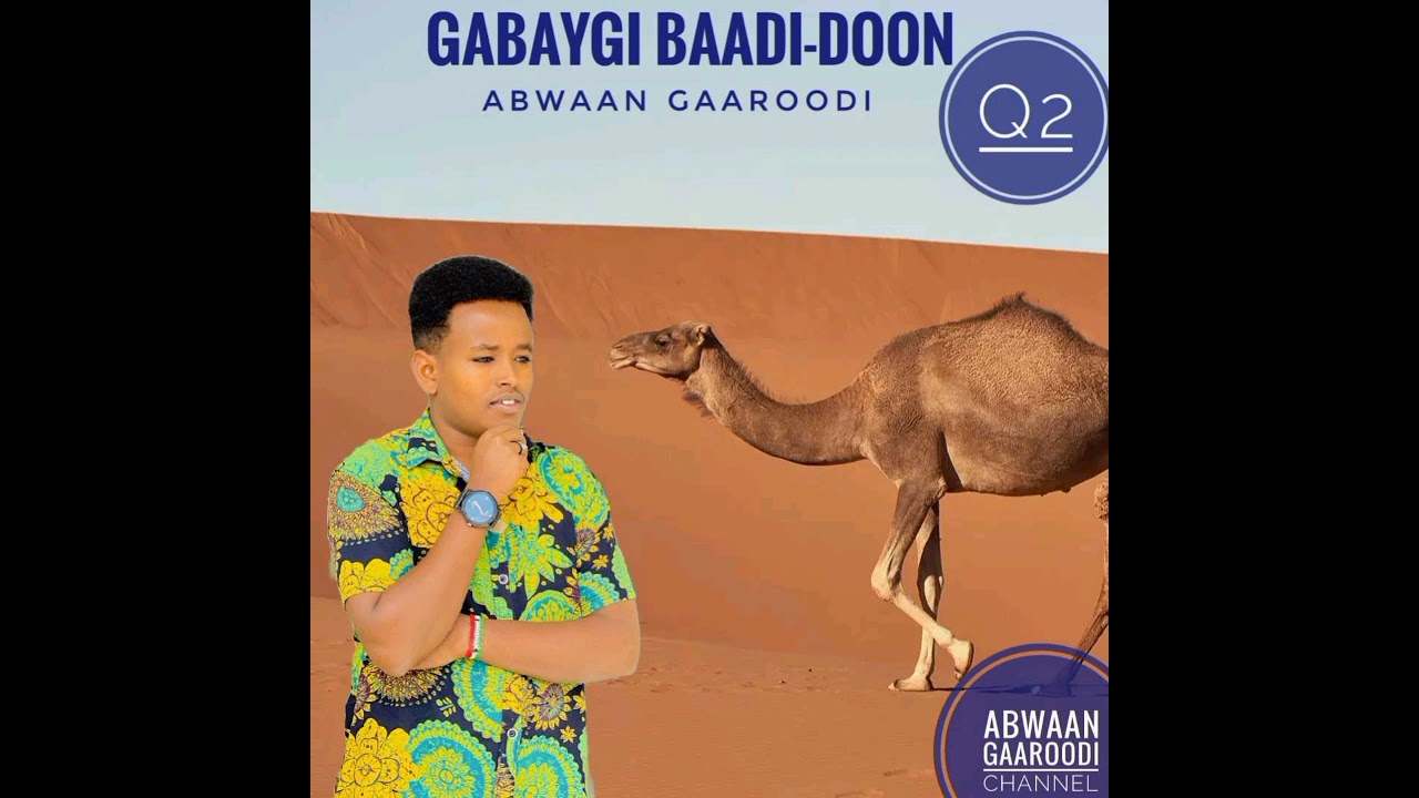 Download Abwaan Garoodi iyo Gabaygii Baadi- Doon Qaybtii 2aad