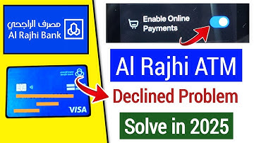 "Al Rajhi Bank ATM Decline Problem SOLVED! ✅ 2025 Ka Latest Solution!"