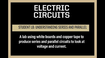 Student Lab: Understanding Series and Parallel Circuits