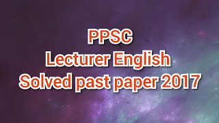 Lecturer English solved past paper 2017
