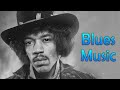 Relaxing Blues Music - Greatest Blues Rock Songs Of All Time - Background Blues Music