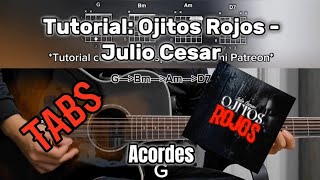 Ojitos Rojos - Julio Cesar | Tutorial | Acordes