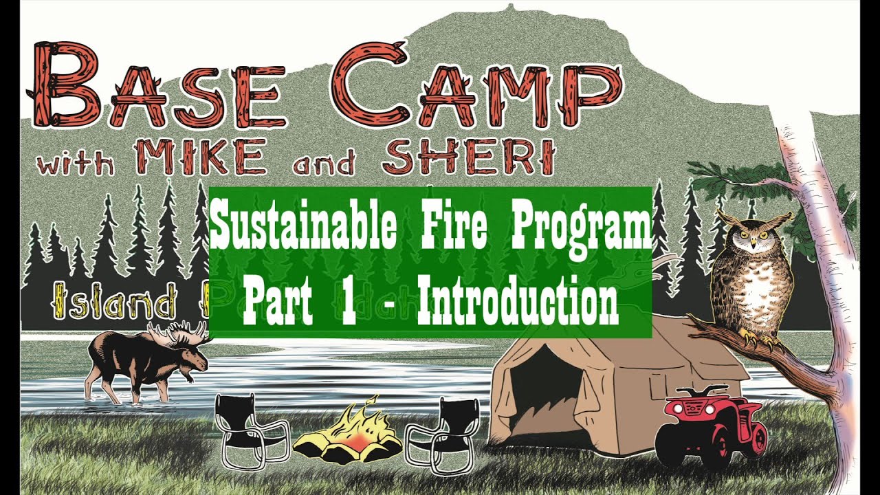 Sustainable Fire Program Part 1   The Introduction
