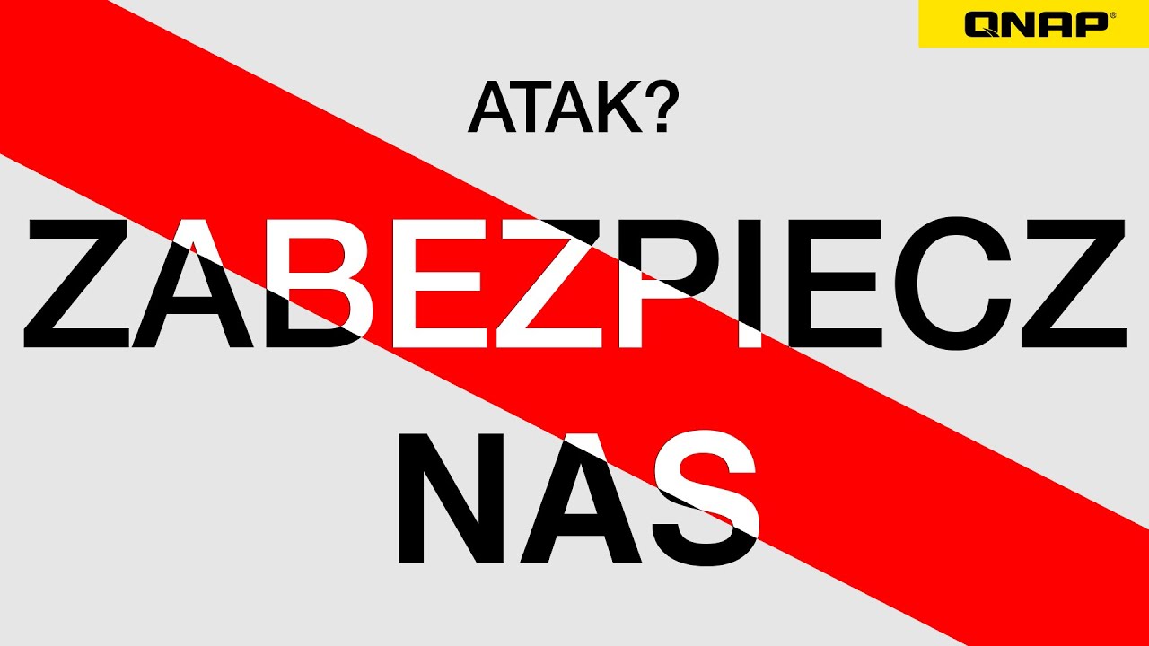 ATAK? Zabezpiecz NAS!