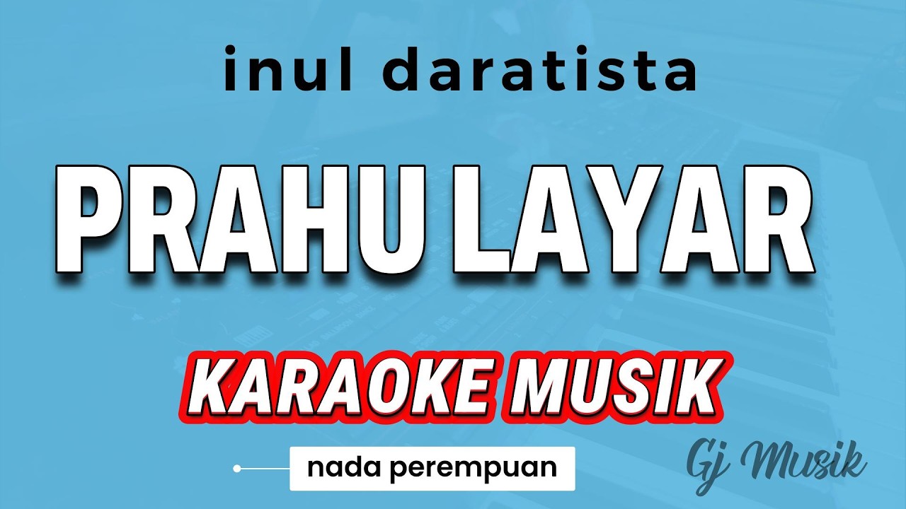 PRAHU LAYAR - INUL DARATISTA - KARAOKE