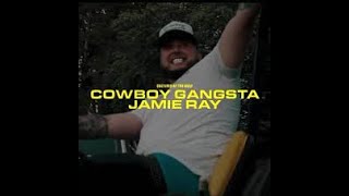 Jamie Ray - COWBOY GANGSTA (LYRICS)