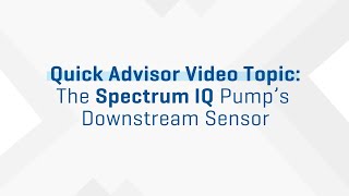 About Spectrum IQ Pump's Downstream Occlusion Alarm Feature