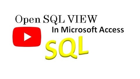 How to Open SQL View in Microsoft Access