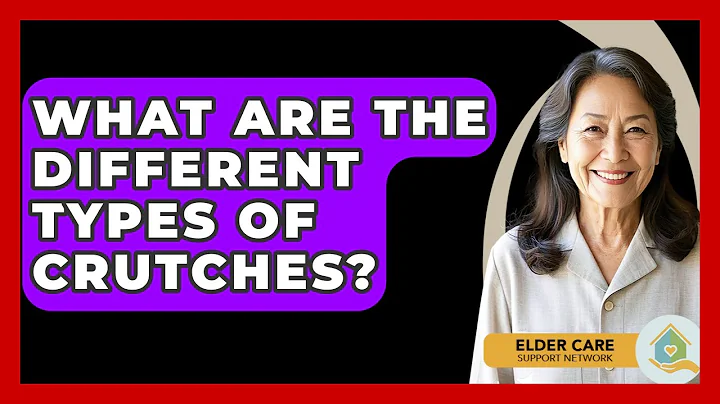 What Are The Different Types Of Crutches? - Elder Care Support Network