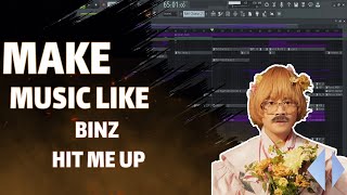 How to make Rnb | HIT ME UP - BINZ