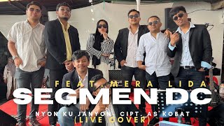 LAGU GAYO | NYON KU JANYON - CIPT. AS KOBAT | SEGMEN DC FT. MERA LIDA (LIVE COVER)