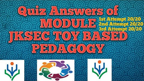 Quiz Answers of Module JKSEC TOY BASED PEDAGOGY
