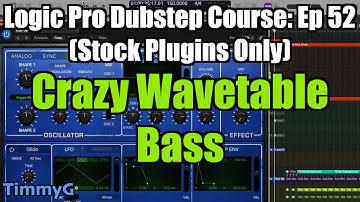 Logic Pro Dubstep Course (Stock Plugins Only) – Ep. 52: Designing a Crazy Bass with Wavetables