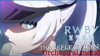 RWBY Ice Queendom: The Reflection - Orchestral Metal Cover
