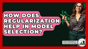 How Does Regularization Help In Model Selection? - The Friendly Statistician