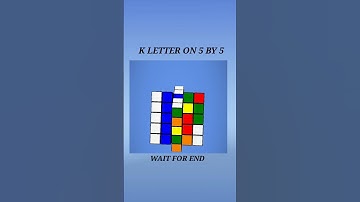How to make K LETTER ON 5BY 5 || On rubics cube || Watch till end || #cube || #shorts