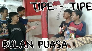TIPE - TIPE BULAN PUASA || SEBERAPA GREGET LO! DI BULAN PUASA