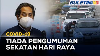 COVID-19 | Tiada Sebarang Keputusan Atau Pengumuman Sekatan Hari Raya - Khairy