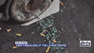 Cars vandalized at Luther Center in Rockford