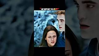 “Me Before You🥹❤️” | Bella & Edward | Twilight #twilight #edit #shorts #love #viral
