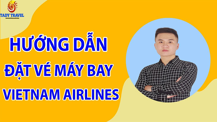 Hướng dẫn mua vé máy bay vietnam airline