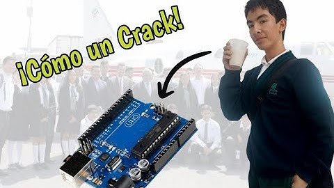 ¿Cómo usar el Arduino? (Practica 1 y 2)