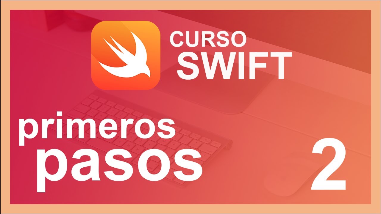 CURSO DE SWIFT 2020 #2 🍎 PRIMEROS PASOS (hola mundo) - YouTube