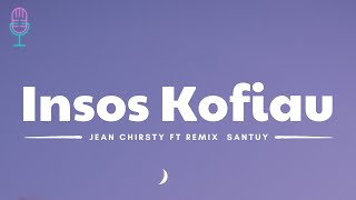 Insos Kofiau - Jean Chirsty ft Remix Santuy (Lyrics/Lirik Lagu)