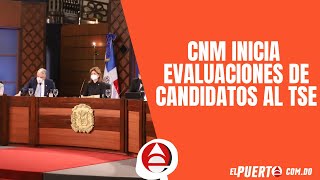 CNM inicia evaluaciones de candidatos al TSE