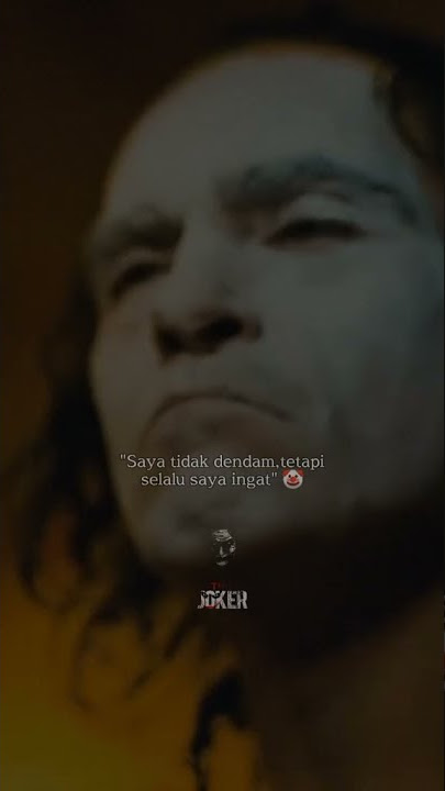 Story wa kata kata Joker Saya tidak dendam tapi saya ingat