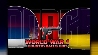 WORLD WAR 1 | Dodge This - Countryballs Edit