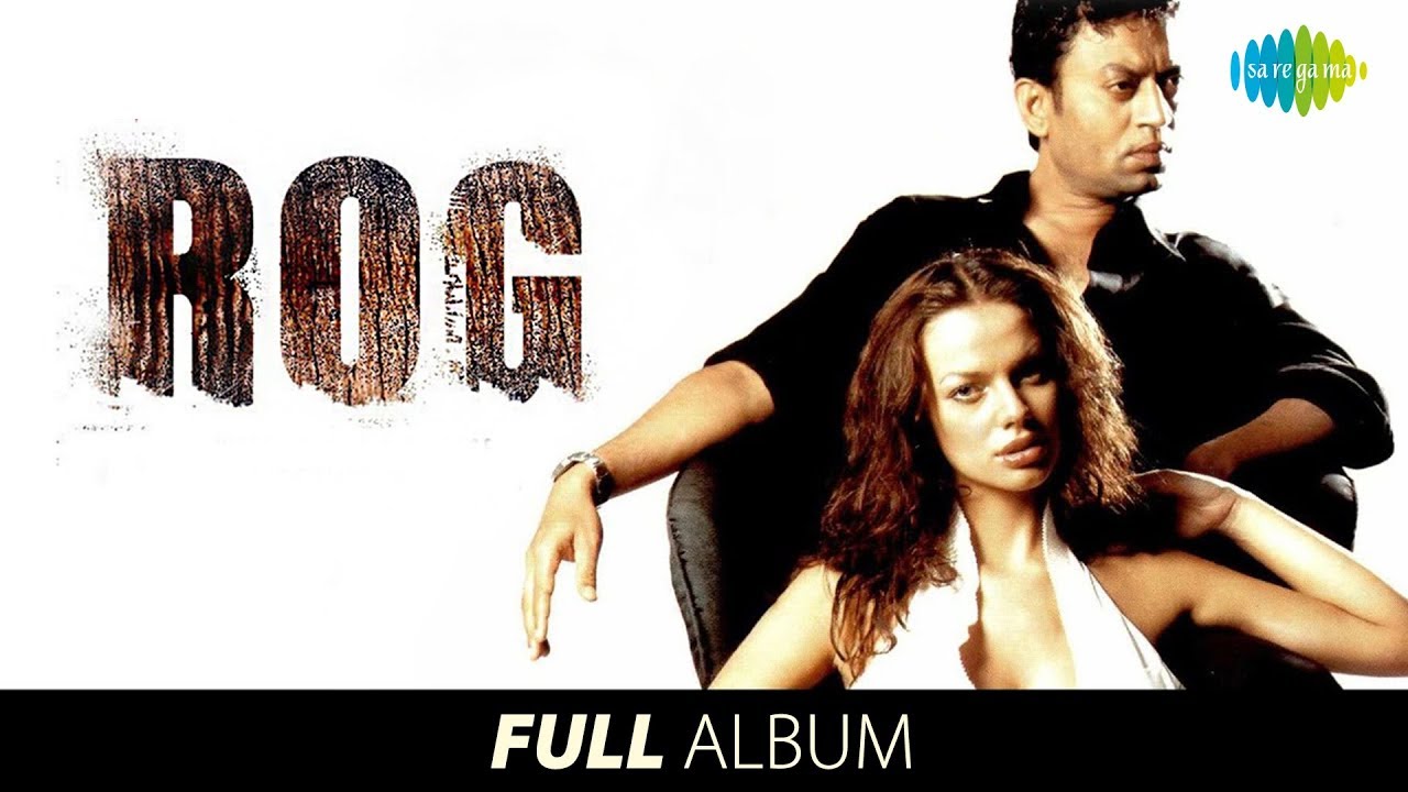 Rog  Full Album  Irrfan Khan  Ilene H  Maine Dil Se Kaha  Khoobsurat Guzar Na Jaye