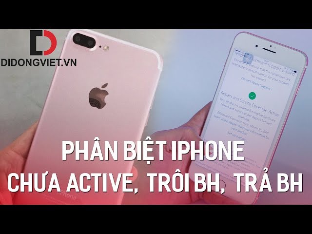 Phân biệt iPhone chưa Active, trôi BH và trả BH