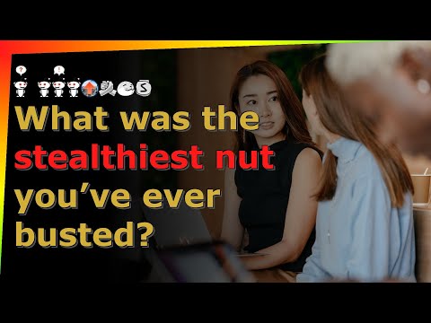 What was the stealthiest nut you’ve ever busted? - r/AskReddit - Reddit TTS without BGM