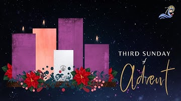 Third Sunday of Advent | December 11, 2022; 5:00PM