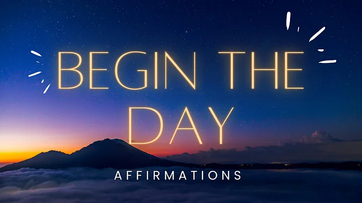 "Begin The Day!" POWERFUL AFFIRMATIONS TO SHAPE YOUR MORNING! 1HR- Listen Every Morning... - DayDayNews