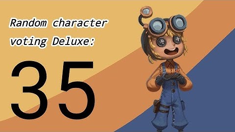Random character voting Deluxe: 35