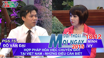 Hợp pháp hóa việc chuyển giới tại VN - PGS.TS. Đỗ Văn Đại | ĐTMN 181215