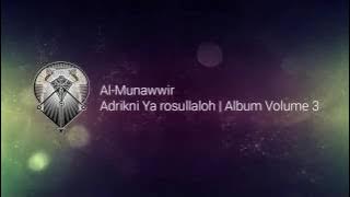 AL MUNAWWIR : ADRIKNI YA ROSULLALOH - ALBUM 3