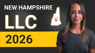 New Hampshire LLC 2026: How to Create Your LLC in New Hampshire Step by Step