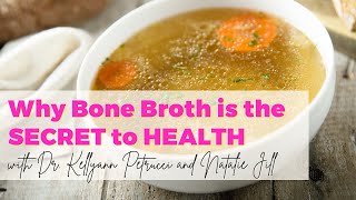 Why Bone Broth is the Secret to Getting Healthy with Dr. Kellyann Petrucci