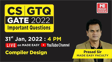 GATE Through Questions (GTQ) | GATE 2022 | CS | Compiler Design | By Prasad Sir | MADE EASY