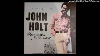 JOHN HOLT - Everything&#39;s Coming Up Love (AKA In The Springtime)