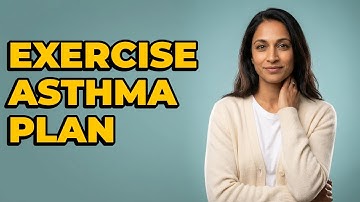 What Is An Exercise-Induced Asthma Action Plan For?