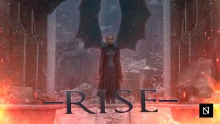 Rise | Daenerys Targaryen [GoT]